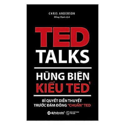 Hùng Biện Kiểu Ted 1-bí Quyết Diễn Thuyết Trước Đám Đông "Chuẩn" - Bản Quyền Bản Quyền