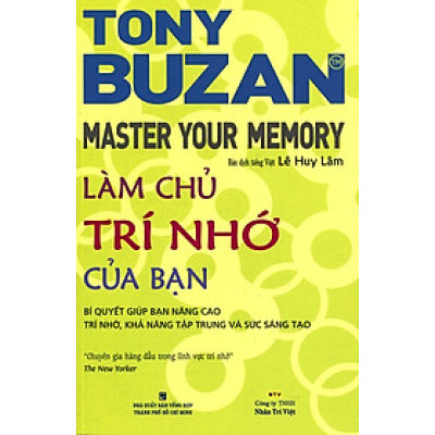 Làm Chủ Trí Nhớ Của Bạn (Tái Bản 2014)