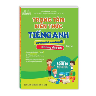 Sách - Trọng Tâm Kiến Thức Tiếng Anh Luyện Thi Vào Lớp 6 - Không Đáp Án - Combo 2 Tập - Minh Thắng