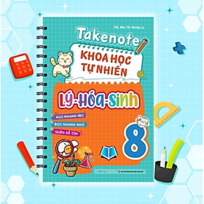 Sách Takenote Khoa học tự nhiên Lý - Hóa - Sinh Lớp 8