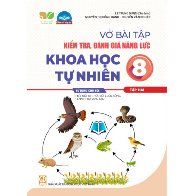 Sách - Vở bài tập kiểm tra, đánh giá năng lực Khoa học tự nhiên 8 -Tập 1.2 SGK Kết nối , Chân Trời