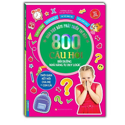 Sách - 800 Câu Hỏi - Bồi Dưỡng Khả Năng Tư Duy Logic - Minh Thắng