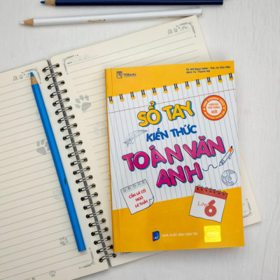 Sổ tay kiến thức Toán - Văn - Anh lớp 6 - Theo chương trình mới
