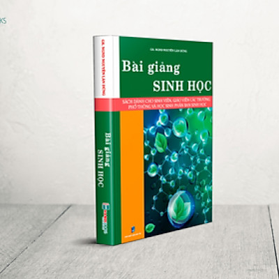Sách - BÀI GIẢNG SINH HỌC – Nguyễn Lân Dũng  - Hanoibooks – NXB Dân Trí