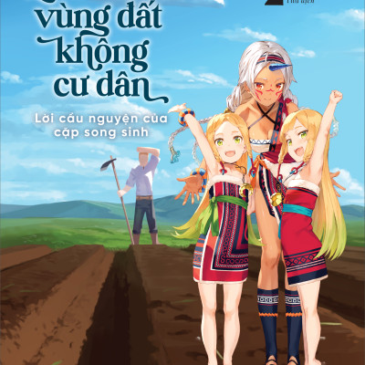 Lãnh Chúa Vùng Đất Không Cư Dân - Lời Cầu Nguyện Của Cặp Song Sinh - Tập 2 - Tặng Kèm Bookmark