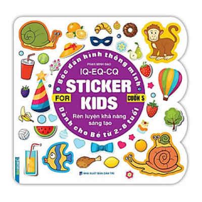 Sách - Bóc Dán Hình Thông Minh IQ EQ CQ - Sticker For Kids Cho Bé 2 - 8 Tuổi - Cuốn 5 - Minh Thắng