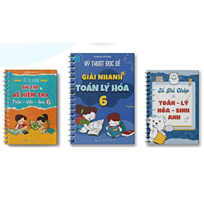 SÁCH LỚP 6 - COMBO 2: Sổ Tự luyện BT và Đề KT Toán Văn Anh lớp 6 & Kỹ thuật Đọc đề và Giải nhanh Toán Lý Hóa Lớp 6 (WU)