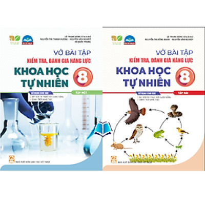 Sách - Vở bài tập kiểm tra, đánh giá năng lực Khoa học tự nhiên 8 -Tập 1.2 SGK Kết nối , Chân Trời