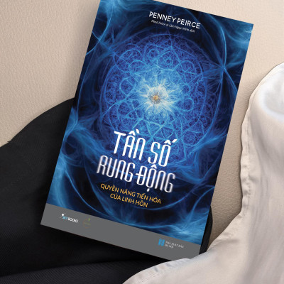 Tần Số Rung Động - Quyền Năng Tiến Hóa Của Linh Hồn