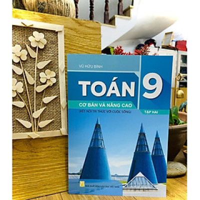Sách - Toán 9 cơ bản và nâng cao tập 2 ( theo chương trình giáo dục phổ thông 2018 )