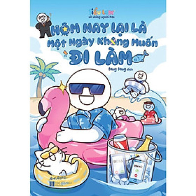 Sách - Hôm Nay Lại Là Một Ngày Không Muốn Đi Làm - AZ Việt Nam