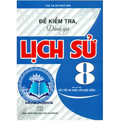Sách - Đề kiểm tra đánh giá Lịch sử 8 (Kết nối tri thức với cuộc sống)