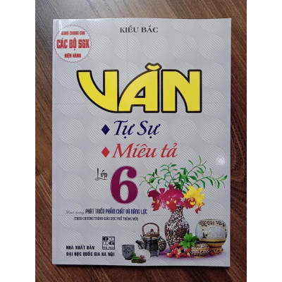 Sách - Văn Tự Sự - Miêu Tả Lớp 6 (Biên Soạn Theo Chương Trình Mới)