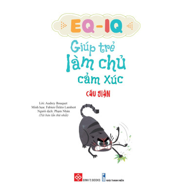 Sách Eq - Iq Giúp Trẻ Làm Chủ Cảm Xúc -  Cáu giận