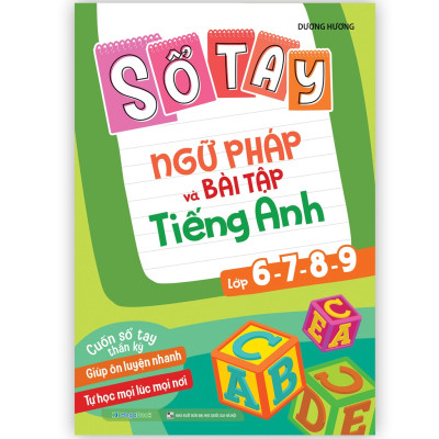 Sách Sổ tay ngữ pháp và bài tập tiếng Anh lớp 6-7-8-9 - MGB