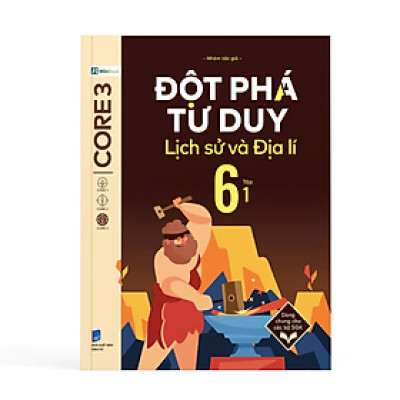 Sách - Đột phá tư duy Lịch sử và Địa lí 6 - Dùng chung cho các bộ SGK - Nhiều tác giả - Nhà xuất bản Dân Trí - WinBooks