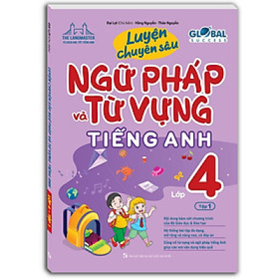 Sách - Global Success Luyện Chuyên Sâu Ngữ Pháp Và Từ Vựng Tiếng Anh Lớp 4 Tập 1 - Có Đáp Án - Minh Thắng