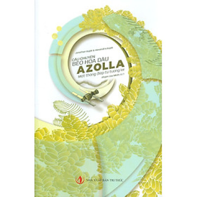 Câu Chuyện Bèo Hoa Dâu AZOLLA - Một Thông Điệp Từ Tương Lai