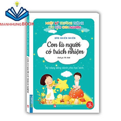 Sách - Nhật ký trưởng thành cúa đứa con ngoan - Con là người có trách nhiệm (bản quyền)
