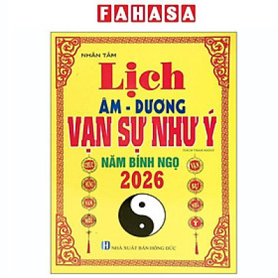 Sách - Lịch Âm-Dương - Vạn Sự Như Ý - Năm Bính Ngọ 2026