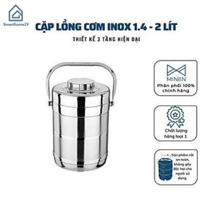 Cặp Lồng Inox 3 Tầng 1.4 - 2 Lít -Cặp Lồng Đựng Cơm Cháo Phở Giữ Nhiệt Cao Cấp - Cà Mên Inox - Hàng Loại 1 - Chính Hãng MINIIN