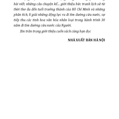Chủ Tịch Hồ Chí Minh Với Cuộc Hành Trình Của Thời Đại - Tìm Đường Đi Cho Dân Tộc Đi Theo