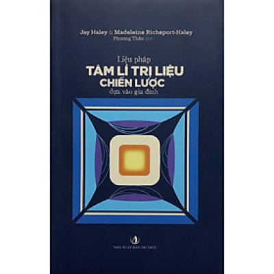 Liệu Pháp Tâm Lí Trị Liệu Chiến Lược Dựa Vào Gia Đình - Bản Quyền