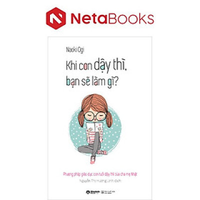 Khi Con Dậy Thì, Bạn Sẽ Làm Gì