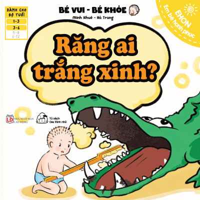 Sách Ehon Bé Vui Bé Khỏe - Răng Ai Trắng Xinh?