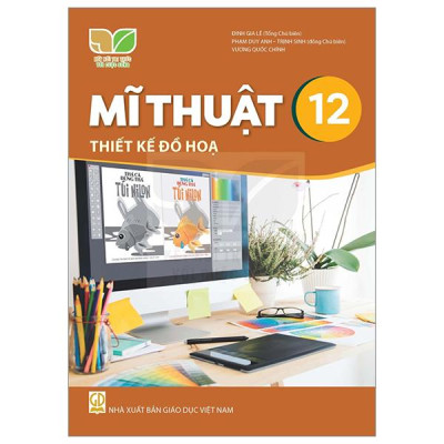 Sách Giáo Khoa Mĩ Thuật 12 - Thiết Kế Đồ Họa (Kết Nối) (Chuẩn)
