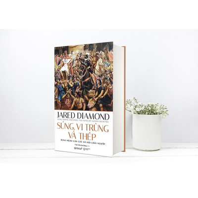 Combo Sách Nghiên Cứu Lịch Sử Nhân Loại Của Jared Diamond : Biến Động + Súng, Vi Trùng Và Thép (Phiên Bản 2020) 