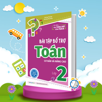 Bài tập bổ trợ Toán – lớp 2 (cơ bản và nâng cao) Tập 2