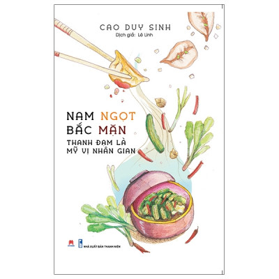 Sách- Nam Ngọt Bắc Mặn: Thanh Đạm Là Mỹ Vị Nhân Gian- (Tái bản 2021) 2HBooks