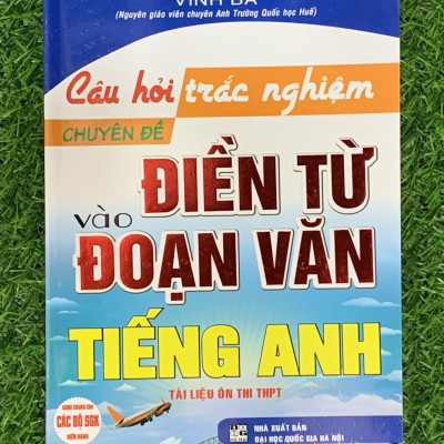 SÁCH - Câu Hỏi Trắc Nghiệm Chuyên Đề Điền Từ Vào Đoạn Văn Tiếng Anh (HA-MK1)