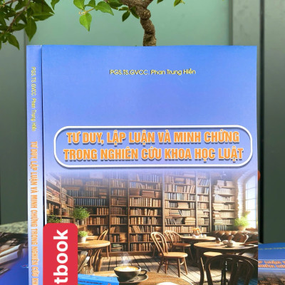 Tư Duy, Lập Luận Và Minh Chứng Trong Nghiên Cứu Khoa Học Luật
