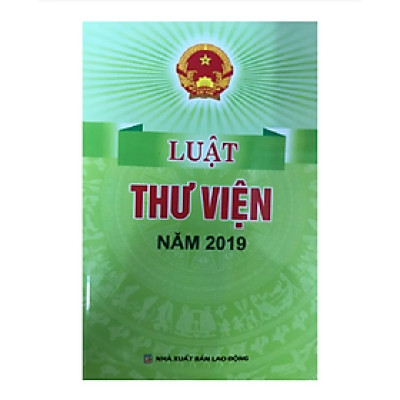 luật thư viện năm 2019 - nhiều tác giả - NXB Lao Động