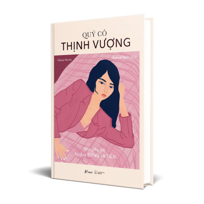 Quý Cô Thịnh Vượng - Khi Phụ Nữ Tư Duy Đúng Về Tiền