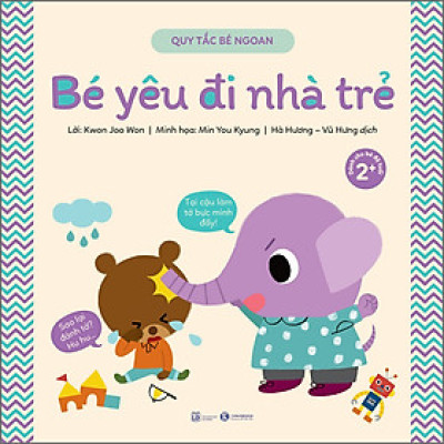 Quy tắc bé ngoan - Bé yêu đi nhà trẻ