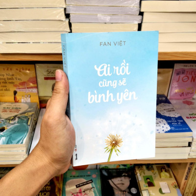 Ai Rồi Cũng Sẽ Bình Yên (Tái Bản 2023)