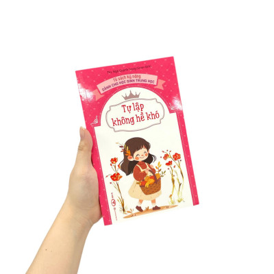 Tủ Sách Kỹ Năng Dành Cho Học Sinh Trung Học - Tự Lập Không Hề Khó