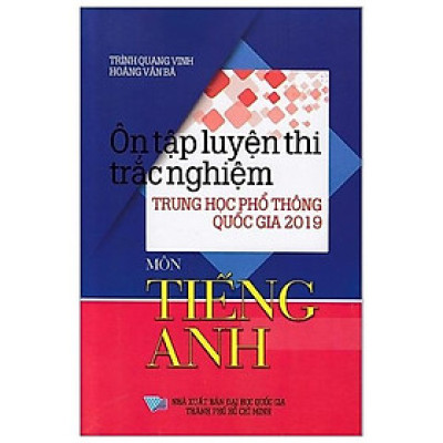 Ôn Tập Luyện Thi Trắc Nghiệm THPTQG 2019 - Môn Tiếng Anh
