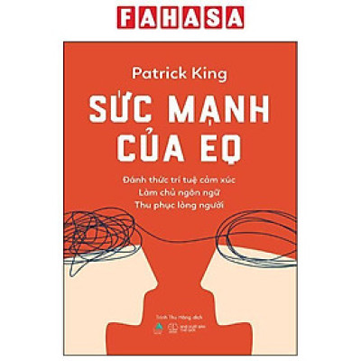 Sức Mạnh Của EQ - Đánh Thức Trí Tuệ Cảm Xúc - Làm Chủ Ngôn Ngữ - Thu Phục Lòng Người