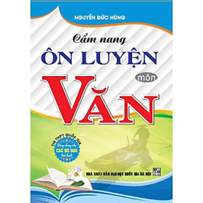 Sách - Cẩm Nang Ôn Luyện Môn Văn - Thi Thpt Quốc Gia - Hồng Ân
