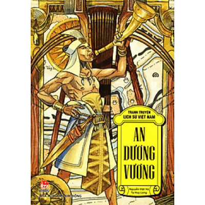 Tranh Truyện Lịch Sử Việt Nam: An Dương Vương
