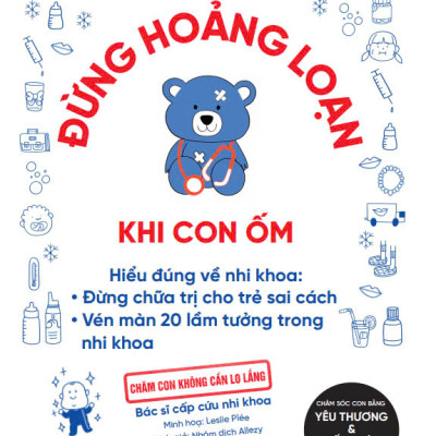 Sách - Đừng Hoảng Loạn Khi Con Ốm - Chăm con không cần lo lắng - ndbooks