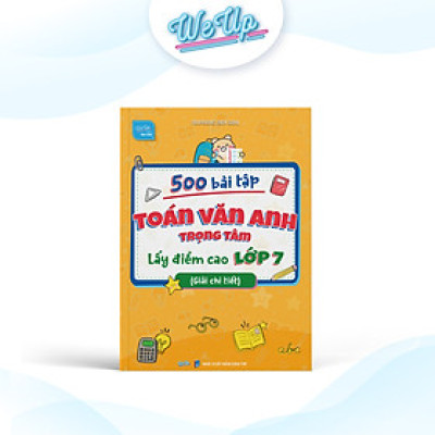 500 bài tập Toán Văn Anh trọng tâm - Lấy điểm cao lớp 7 (Giải chi tiết)
