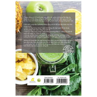 Green Smoothies - Giảm Cân, Làm Đẹp Da, Tăng Cường Sức Đề Kháng Với 7 Ngày Uống Sinh Tố Xanh