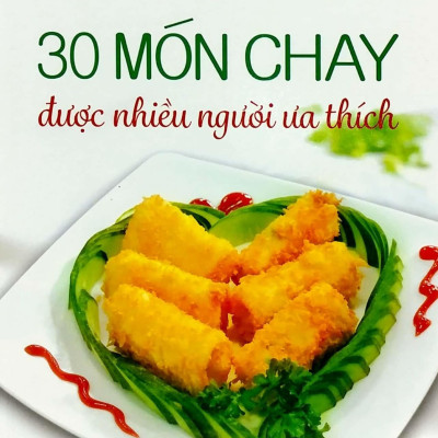 Bộ Sách Thực Đơn Cơm Chay 3 Món - Các Món Chay - Ăn Chay Tốt Cho Sức Khỏe - 30 Món Chay Được Nhiều Người Ưa Thích (Bộ 4 Cuốn)
