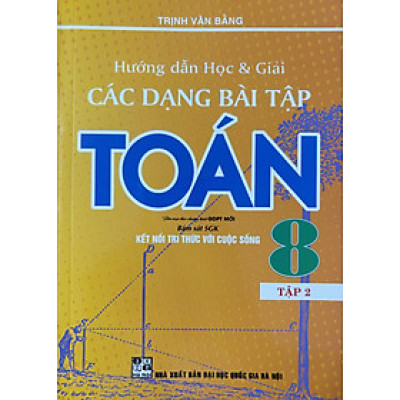 Hướng Dẫn Học & Giải Các Dạng Bài Tập Toán 8 (Kết Nối Tri Thức)