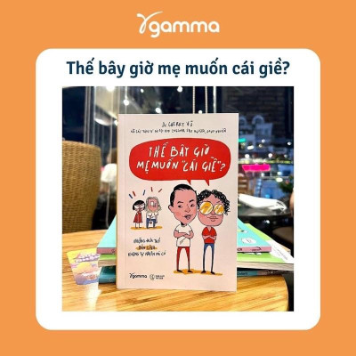 Thế Bây Giờ Mẹ Muốn "Cái Giề"? - Bản Quyền